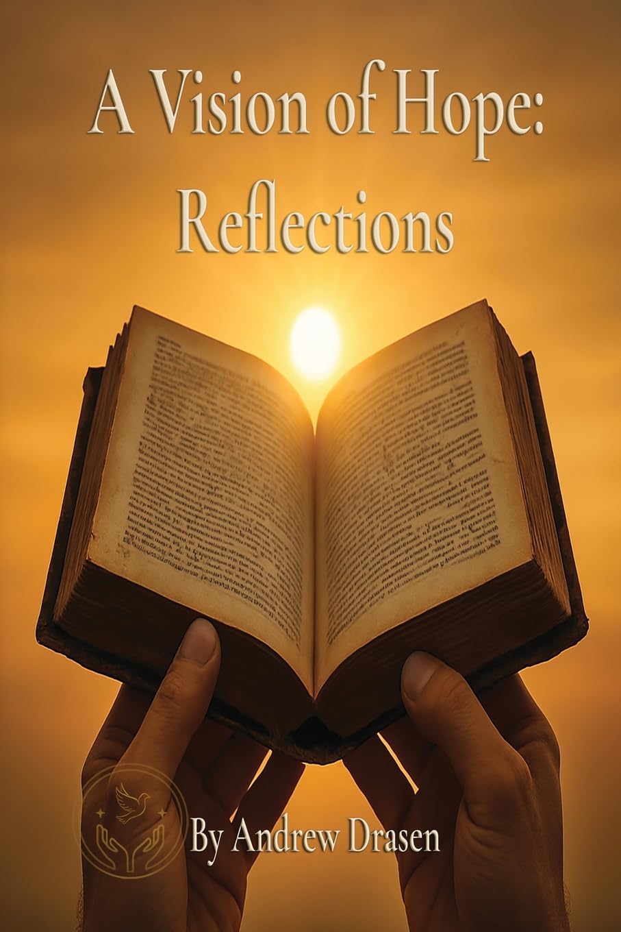 Vision Hope A Vision of Hope: Reflections by Andrew Drasen | Motivated Savages