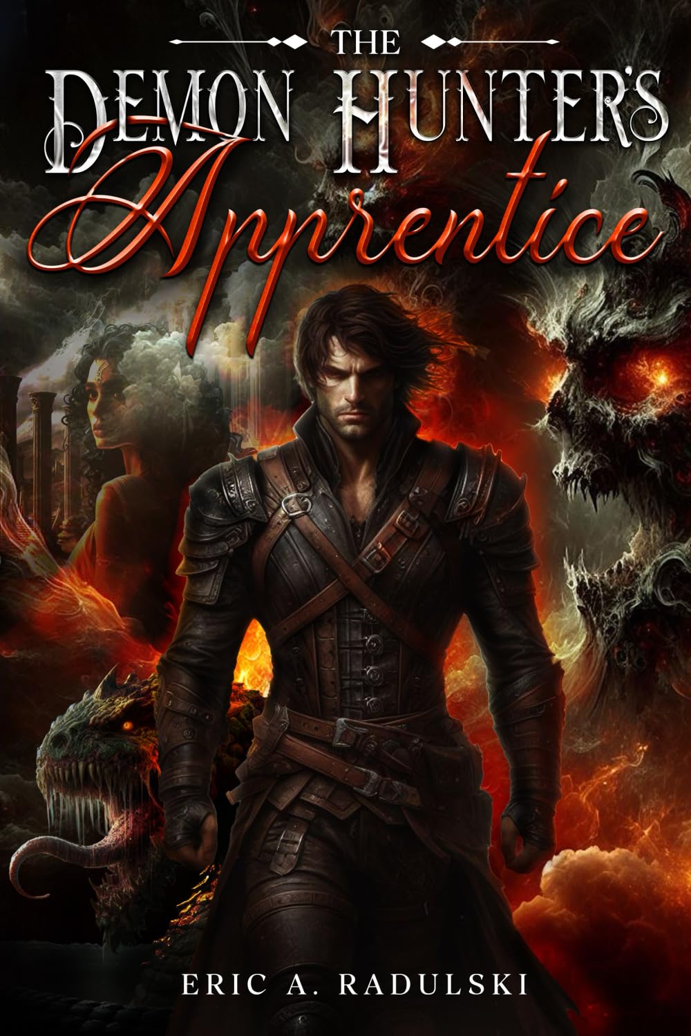 The Demon Hunter's Apprentice by Eric A. Radulski Motivated Savages