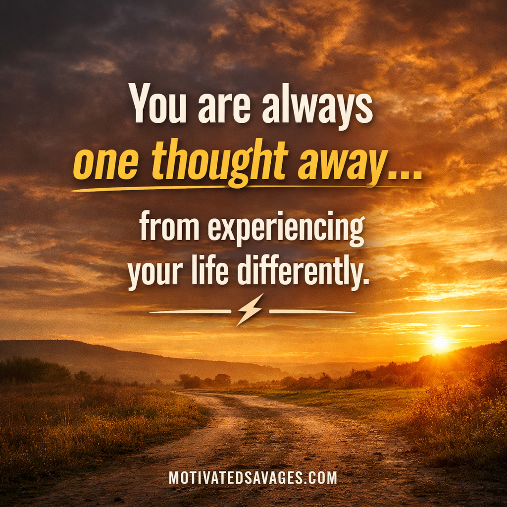 Episode 30: You’re Always One Thought Away From a Different Life